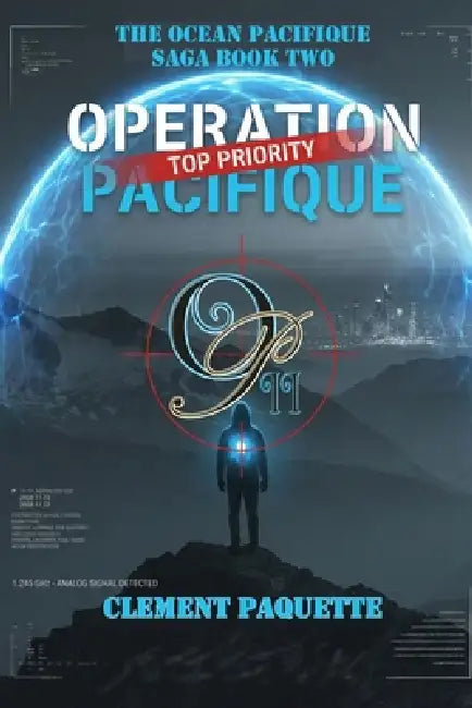 Operation Pacifique: the Ocean Pacifique Saga: Book Two by James Eminy, Clement Paquette