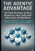 The Agentic Advantage: The Small Business Guide to Replacing Linear Tasks with Autonomous AI Workflows by Nathaniel Weller