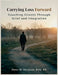 Carrying Loss Forward: Coaching Clients Through Grief and Integration by Peter Abraham