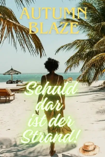 Blame it on the Beach!: German Edition by Autumn Blaze