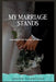 My Marriage Stands: Standing Strong Through the Storm by Joseph Tale Wilder