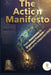 The Action Manifesto: From Awareness to Organized Freedom-A Manual for Independent Media by Cory Endrulat