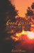 Good Girls Don't Come Home by Kindal Brown