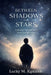 Between Shadows and Stars: A Journey Through Grief, Grace, and Becoming by Mpho Lucky Kgalushi