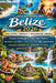 Guida turistica del Belize 2026 per coppie, famiglie e viaggiatori singoli: Scopri Ambergris Caye, San Pedro, barriere coralline nascoste, spiasge app by Damien Wills