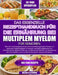Das Essenzielle Rezepthandbuch Für Die Ernährung Bei Multiplem Myelom Für Senioren: Über 400 entzündungshemmende und mineralstoffausgewogene Rezepte m by Nelson A. O. Cooper