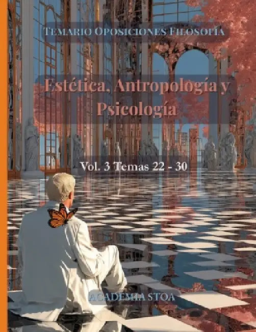 Estética, Antropología y Psicología: Temas 22 - 30. Cuerpo de Profesores de Enseñanza Secundaria by Academia Stoa