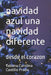 navidad azul una navidad diferente: desde el corazon by Tatiana Carolina Castillo Prado