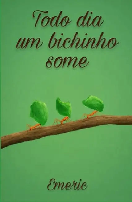 Todo Dia um Bichinho Some by Emeric Emeric