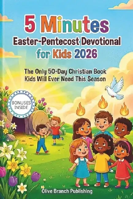 5 Minutes Easter-Pentecost Devotional for Kids 2026: The Only 50-Day Christian Book Kids Will Ever Need This Season by Olive Branch Publishing