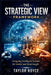 The Strategic View Framework: Designing Intelligent Systems for Market and Rival Insight by Taylor Royce