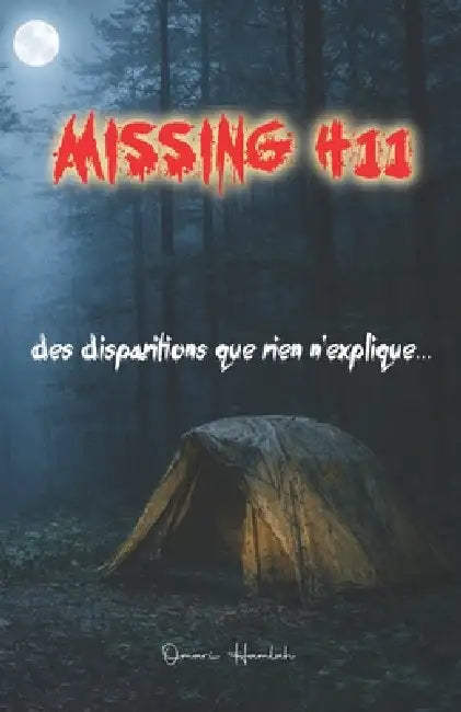 Missing 411: Des disparitions que rien n'explique... by Omari Hamlah