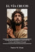 El Vía Crucis: Una peregrinación bíblica a través del Vía Crucis y del Misterio Pascual by Santos M. Elyan