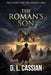The Roman's Son: A Coming-of-Age Novel of Faith and Empire in First Century Jerusalem by D. L. Cassian