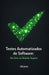 Testes Automatizados de Software: Do Zero ao Deploy Seguro: O Guia Prático para Dominar Jest, Cypress, TDD e CI/CD, Eliminar Bugs em Produção e Aceler by Oliveira