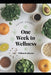 One Week To Wellness by William R. Johnson