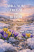 Will You Freeze or Bloom: From Cigdem by ÇİĞdem Gürer
