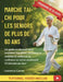Marche Tai-CHI Pour Les Seniors de Plus de 60 ANS: Un guide en douceur pour améliorer l'équilibre, retrouver sa mobilité et renforcer sa confiance en by Lawrence Carver