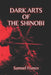 Dark Arts of the Shinobi by Fernan Vargas, Samuel Franco