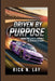 Driven by Purpose: Bubba Wallace's Journey To NASCAR History by Rick N. Lay