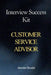 Customer Service Advisor Interview Success: Real Questions, Structured Answers, Hiring Manager Scoring and First Contact Resolution Preparation Guide by Interview Decoded
