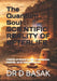 The Quantum Soul: SCIENTIFIC REALITY OF AFTERLIFE: A Scientific and Mystical Synthesis of Consciousness, Immortality, and the Holographic Universe by D. Basak