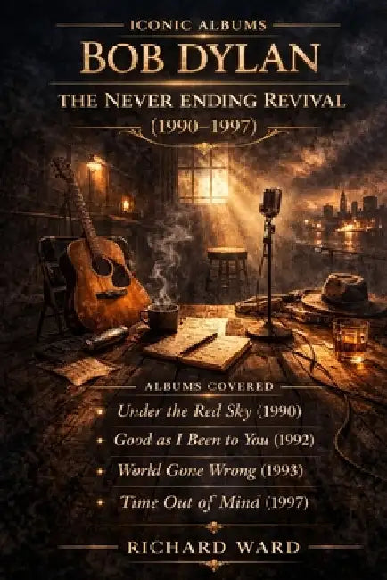 Iconic Albums Bob Dylan The Never Ending Revival (1990-1997): Albums Under the red sky (1990) Good as I have been to you (1992) World Gone Wrong (1993 by Richard Ward