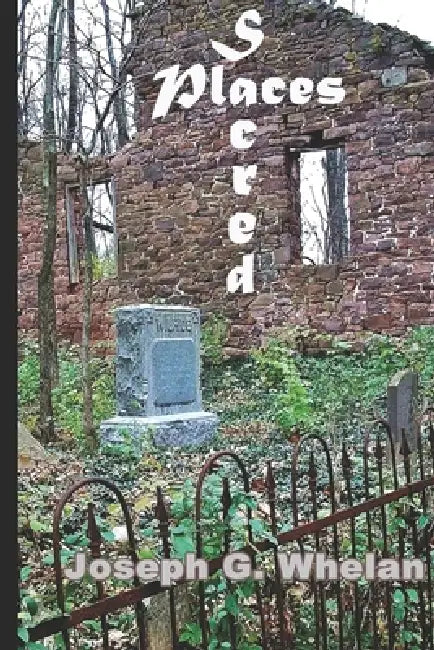 Sacred Places by Joseph Whelan