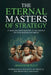 The eternal masters of strategy: 27 geniuses from history at the service of your modern decicions by Internatioa For Prosperity and Peace, Armand de Pully