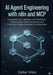 AI Agent Engineering with n8n and MCP: Designing Tool-Integrated LLM Workflows, Model Context Protocol Systems, and Production-Ready Automation Archit by Cipher Orion