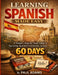 Learning Spanish Made Easy: A Simple, Step-by-Step Guide to Speaking Spanish Confidently in Just 60 DAYS by Paul Adams