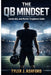 The QB mindset: Leadership and mental toughness guide by Tyler J. Ashford
