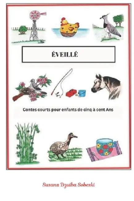 Éveillé: Contes courts pour enfants de cinq à cent Ans by Susana Dzuiba Sobeski
