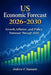 US Economic Forecast 2026-2030: Growth, Inflation, and Policy Forecast Through 2030 by Andrew F. Stamant