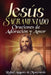 Jesús Sacramentado: Oraciones de Adoración y Amor by Raphael Augustus Of Monteverde