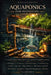 Aquaponics for Beginners: A Complete Step-by-Step Guide to Growing Fish and Vegetables at Home-Build Your First System Under $300, Master Water Chemis by Talor Press