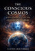 The Conscious Cosmos