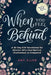 When You Feel Behind: A 30-Day KJV Devotional for Women Who Feel Behind, Overlooked, or Outpaced by Amy Allen