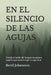 En El Silencio de Las Agujas: Donde el latido del bosque encuentra aquello que susurra bajo la superficie by Bertil Johansson