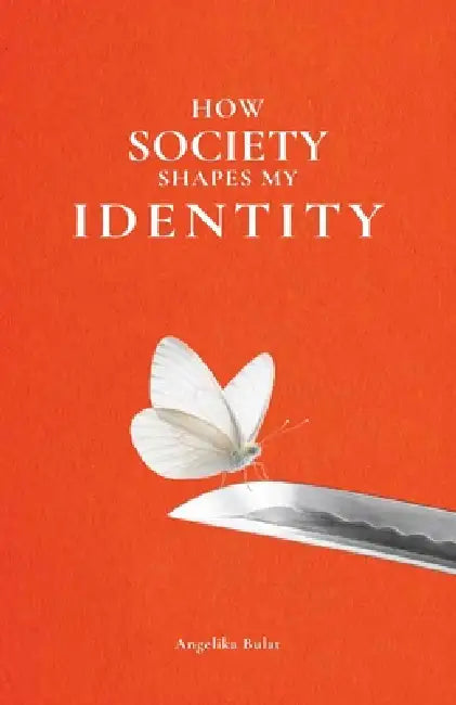 How Society Shapes My Identity by Angelika Bulat