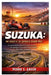Suzuka: The Heart of the Japanese Grand Prix: A Complete Guide to the 2026 Formula One Race, the Legendary Circuit, and the Driver Challenge That Defi by Pedro S. Green