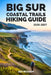 Big Sur Coastal Trails Hiking Guide 2026-2027: Expert Trail Navigation, Maps, Gear Advice, Itineraries, and Cultural Insights for Every Hiker by Geo Rickson