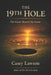 The 19th Hole by Casey Lawson: The Game Beyond the Game - Identity Before Achievement - Book I by Casey Lawson