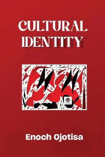Cultural Identity by Enoch Aanuoluwapo Ojotisa