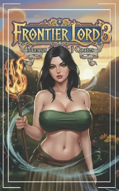Frontier Lord 3: An Epic Fantasy by J. Coates, Marcus Sloss
