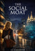 The Social Moat by J. C. Callister