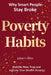 Poverty Habits: Why Smart People Stay Broke by Julian V. Miller