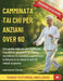 Camminata Tai CHI Per Anziani Over 60: Una guida delicata per migliorare l'equilibrio, prevenire le cadute, ripristinare la mobilità e aumentare la fi by Lawrence Carver