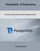 PostgreSQL 18 Engineering: Internals, Execution, and Data Integrity at Scale by Jacob Donnell