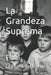 La Grandeza Suprema: Final by La Pluma del Norte